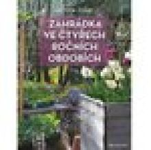 Zahrádka ve čtyřech ročních obdobích